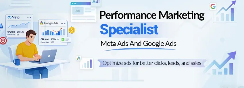 Performance Marketing Specialist: Mastering Meta Ads & Google Ads